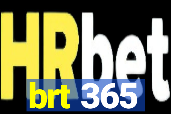 brt 365